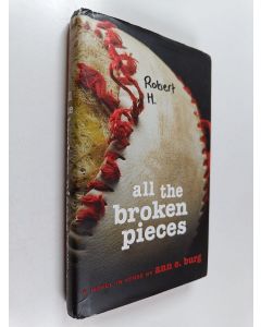 Kirjailijan Ann E. Burg käytetty kirja All the Broken Pieces - A Novel in Verse