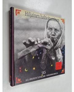 Kirjailijan A. O. Väisänen käytetty kirja Hiljainen haltioituminen : A. O. Väisäsen tutkielmia kansanmusiikista