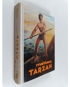 Kirjailijan Edgar Rice Burroughs käytetty kirja Mahtava Tarzan