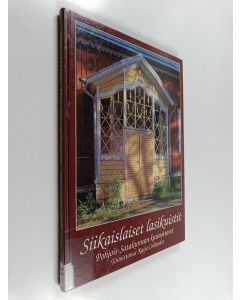 käytetty kirja Siikaislaiset lasikuistit : Pohjois-Satakunnan kaunottaret