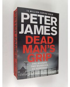 Kirjailijan Peter James käytetty kirja Dead Man's Grip