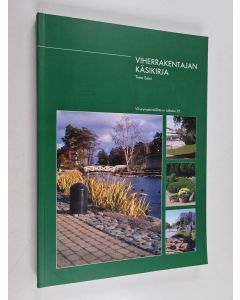 Kirjailijan Timo Soini käytetty kirja Viherrakentajan käsikirja