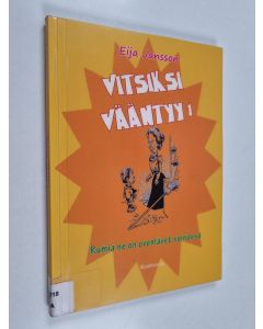 käytetty kirja Vitsiksi vääntyy 1 : Rumia ne on ovenlävet seinissä