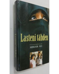 Kirjailijan Miriam Ali käytetty kirja Lasteni tähden