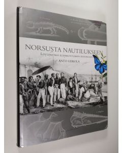 Kirjailijan Anto Leikola käytetty kirja Norsusta nautilukseen : löytöretkiä eläinkuvituksen historiaan