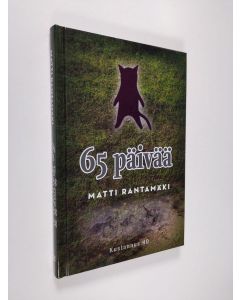 Kirjailijan Matti Rantamäki käytetty kirja 65 päivää : novelleja - Kuusikymmentäviisi päivää (UUSI)