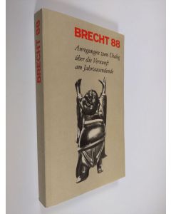 Kirjailijan Wolfgang Heise käytetty kirja Brecht 88 : anregungen zum dialog uber die vernunft am jahrtausende