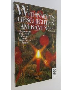 Kirjailijan Ursula Richter käytetty kirja Weihnachtsgeschichten am Kamin 2 (UUDENVEROINEN)
