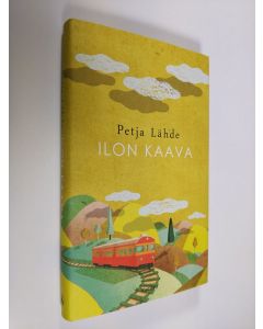 Kirjailijan Petja Lähde uusi kirja Ilon kaava (UUDENVEROINEN)