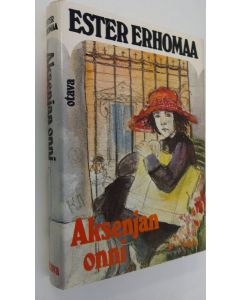 Kirjailijan Ester Erhomaa käytetty kirja Aksenjan onni