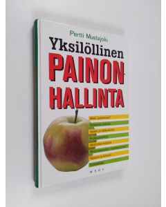 Kirjailijan Pertti Mustajoki käytetty kirja Yksilöllinen painonhallinta