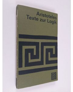 Kirjailijan Aristoteles käytetty kirja Texte zur Logik