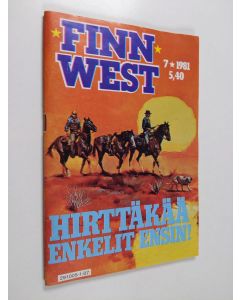 käytetty teos Finnwest 7/1981 : Hirttäkää enkelit ensin!