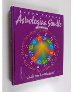 Kirjailijan Seppo Tanhua käytetty kirja Astrologiaa sinulle