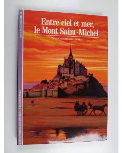 Kirjailijan Jean-Paul Brighelli käytetty kirja Entre ciel et mer, le Mont Saint-Michel