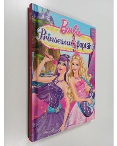 Kirjailijan Mattel käytetty kirja Barbie : Prinsessa ja poptähti