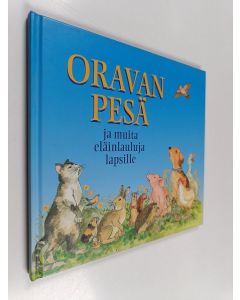 käytetty kirja Oravan pesä ja muita eläinlauluja lapsille