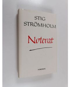 Kirjailijan Stig Strömholm käytetty kirja Noterat