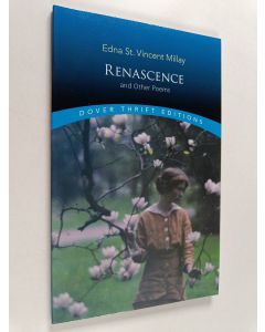 Kirjailijan Edna St. Vincent Millay uusi kirja Renascence and Other Poems