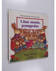 Kirjailijan Tomie De Paola käytetty kirja Liian monta Pomppolaa