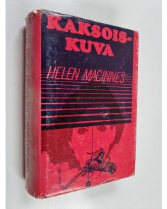 Kirjailijan Helen MacInnes käytetty kirja Kaksoiskuva : jännitysromaani