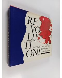 Kirjailijan Herman Lindqvist käytetty kirja Revolution!