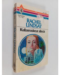 Kirjailijan Rachel Lindsay käytetty kirja Kullanruskeat silmät