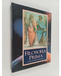 Kirjailijan Tapio Ahokallio käytetty kirja Filosofia prima : lyhyt johdatus filosofiaan