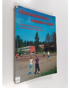 Kirjailijan Sirkka Kauppinen käytetty kirja Simonkylän lukio - kokeileva lukio : Simonkylän yhteiskoulun ja lukion historia 1965 - 2001