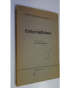 Kirjailijan Lennart Pinomaa käytetty kirja Luther-tutkielmia