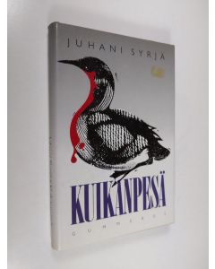 Kirjailijan Juhani Syrjä käytetty kirja Kuikanpesä