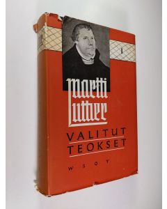 Kirjailijan Martti Luther käytetty kirja Valitut teokset 1