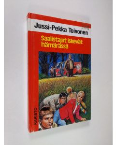 Kirjailijan Jussi-Pekka Toivonen käytetty kirja Saalistajat iskevät hämärässä