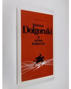 Kirjailijan Jouko Pennanen käytetty kirja Ruhtinas Dolgoruki ja verinen Koljonvirta (signeerattu)