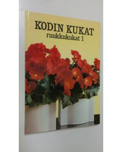 Kirjailijan Maja-Lisa Furusjö käytetty kirja Kodin kukat Ruukkukukat 1