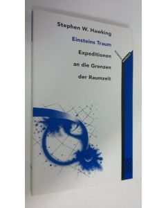 Kirjailijan Stephen W. Hawking käytetty kirja Einsteins Traum : Expeditionen an die Grenzen der Raumzeit (ERINOMAINEN)