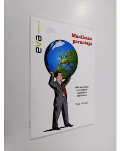 Kirjailijan Paul Lillrank käytetty kirja Maailman parantaja : miksi porvarilliset arvot voittavat populismin ja totalitarismin