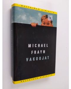Kirjailijan Michael Frayn käytetty kirja Vakoojat