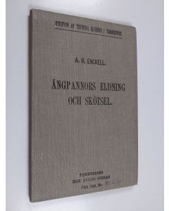 Kirjailijan A. R. Enckell käytetty kirja Ångpannors eldning och skötsel