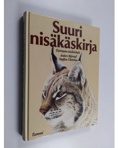 Kirjailijan Anders Bjärvall käytetty kirja Suuri nisäkäskirja : Euroopan nisäkäslajit