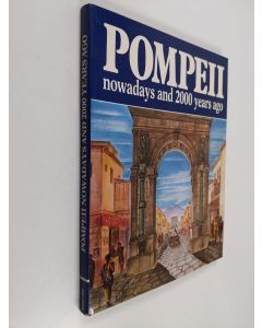 Kirjailijan Alberto Carlo Carpiceci käytetty kirja Pompeii - Nowadays and 2000 Years Ago