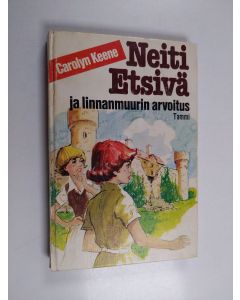 Kirjailijan Carolyn Keene käytetty kirja Neiti Etsivä ja linnanmuurin arvoitus