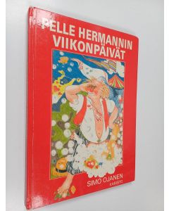 Kirjailijan Simo Ojanen käytetty kirja Pelle Hermannin viikonpäivät