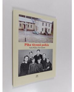 Kirjailijan Veli-Pekka Toiviainen käytetty kirja Piha täynnä poikia : karjalaisperheen sodanjälkeiset vuodet 1948-1955