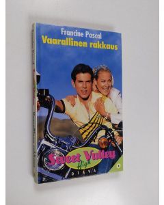 Kirjailijan Francine Pascal käytetty kirja Vaarallinen rakkaus