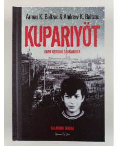 Kirjailijan Armas K. Baltzac & Andrew K. Baltzac uusi kirja Kupariyöt