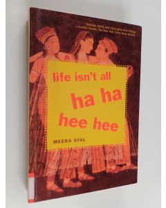 Kirjailijan Meera Syal käytetty kirja Life Isn't All Ha Ha Hee Hee