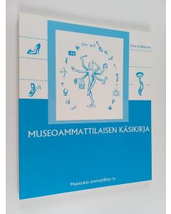Kirjailijan Jaana af Hällström käytetty kirja Museoammattilaisen käsikirja