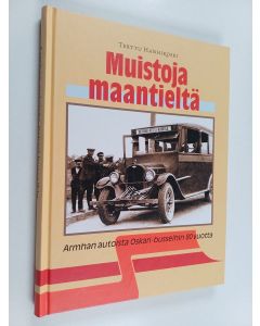 käytetty kirja Muistoja maantieltä : Armhan autoista Oskari-busseihin