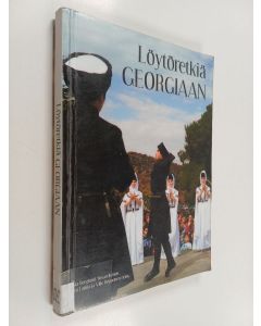 Kirjailijan Krista Berglund & Ville Ropponen ym. käytetty kirja Löytöretkiä Georgiaan